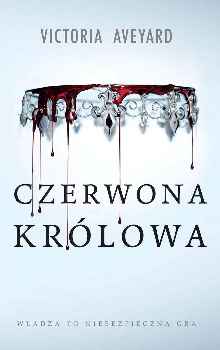 „Czerwona Królowa” - Victoria Aveyard