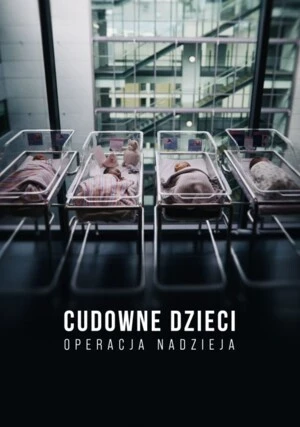     Cudowne dzieci - operacja nadzieja