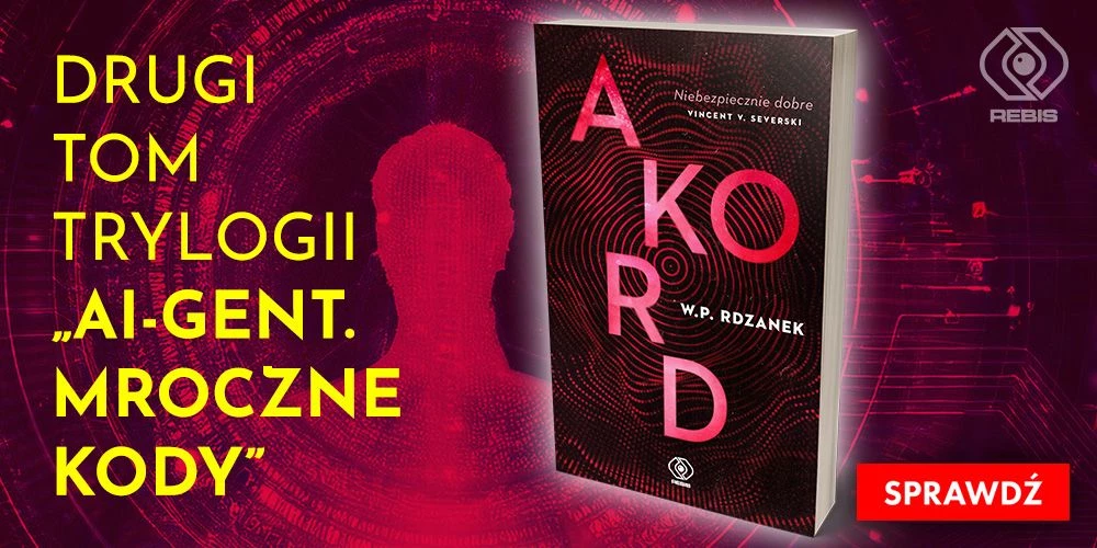 Akord: Drugi tom trylogii AI-gent. Mroczne kody już w księgarniach